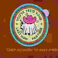 🤠👻 Yee’d Your Last Haw Partner – Freshie, Resin & Candle Mold