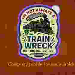 🚂🔥 I Am Not Always a Train Wreck – Freshie, Resin & Candle Mold